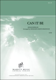 Can It Be SATB choral sheet music cover Thumbnail